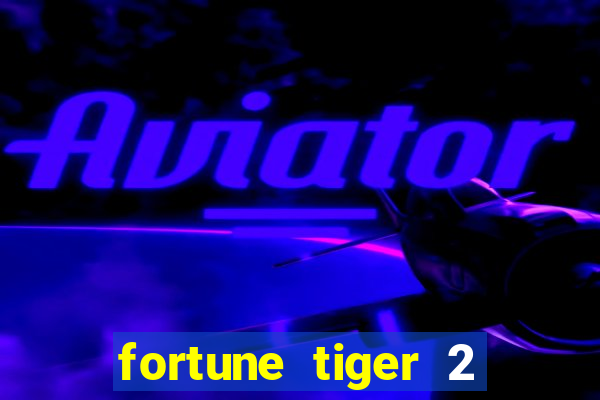 fortune tiger 2 revenge demo